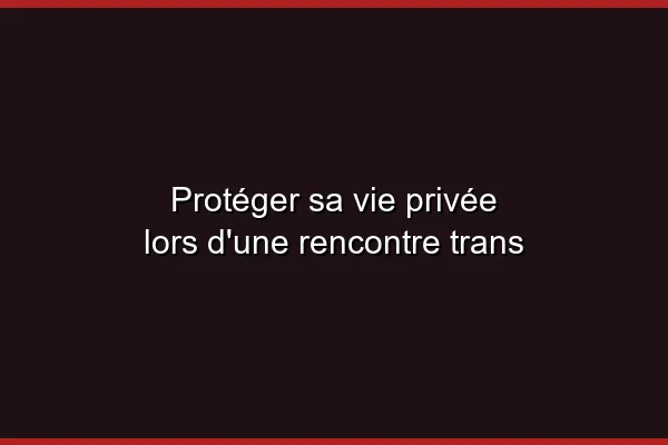 Les outils de confidentialité